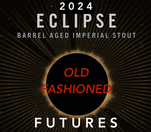 2024 Eclipse Futures |  Old Fashioned Barrel Blend | 50% Deposit